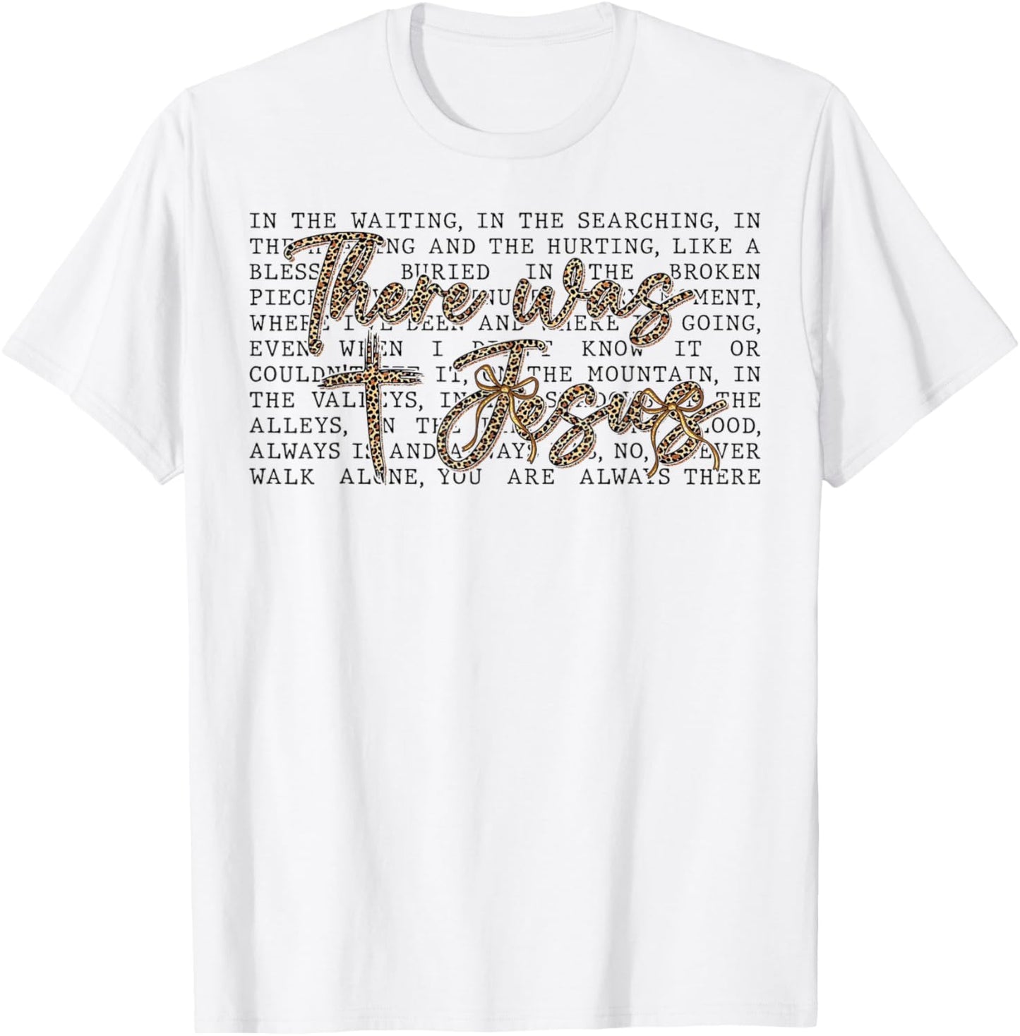There was Jesus Leopard Faith Design for Christian Women T-Shirt - T-Shirt | White