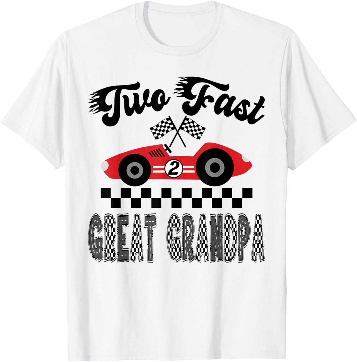 Two Fast Great Grandpa of The Birthday Boy Racing Car T-Shirt - T-Shirt | White