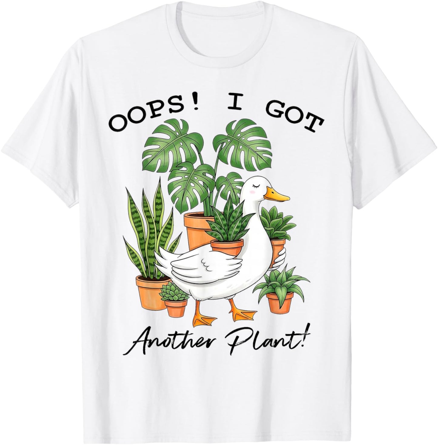 Oops I Got Another Plant Funny Goose Design T-Shirt - T-Shirt | White