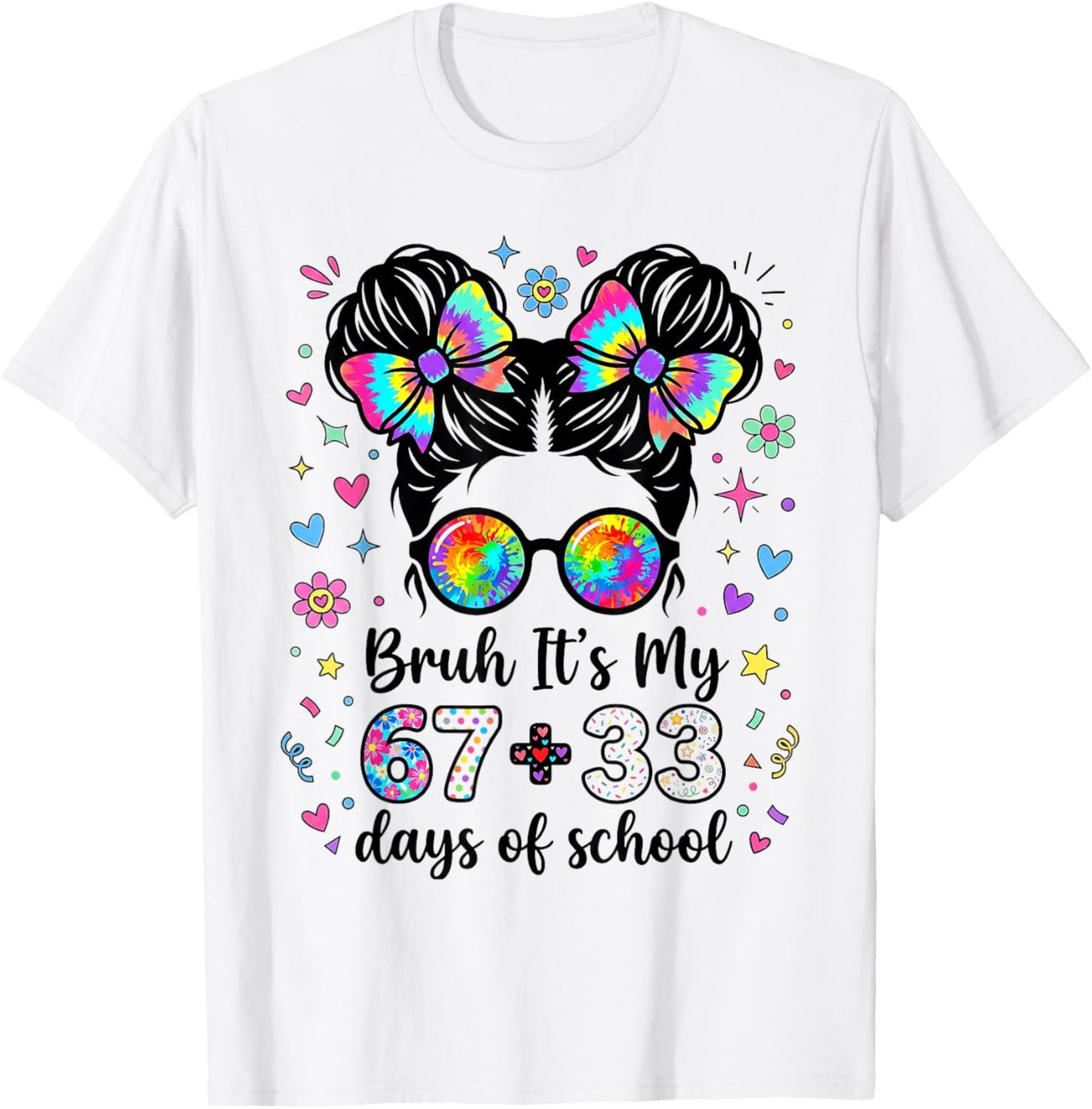 Funny Bruh Its My 67 33 Days of School Kids Girl 100th Day T-Shirt - T-Shirt | White
