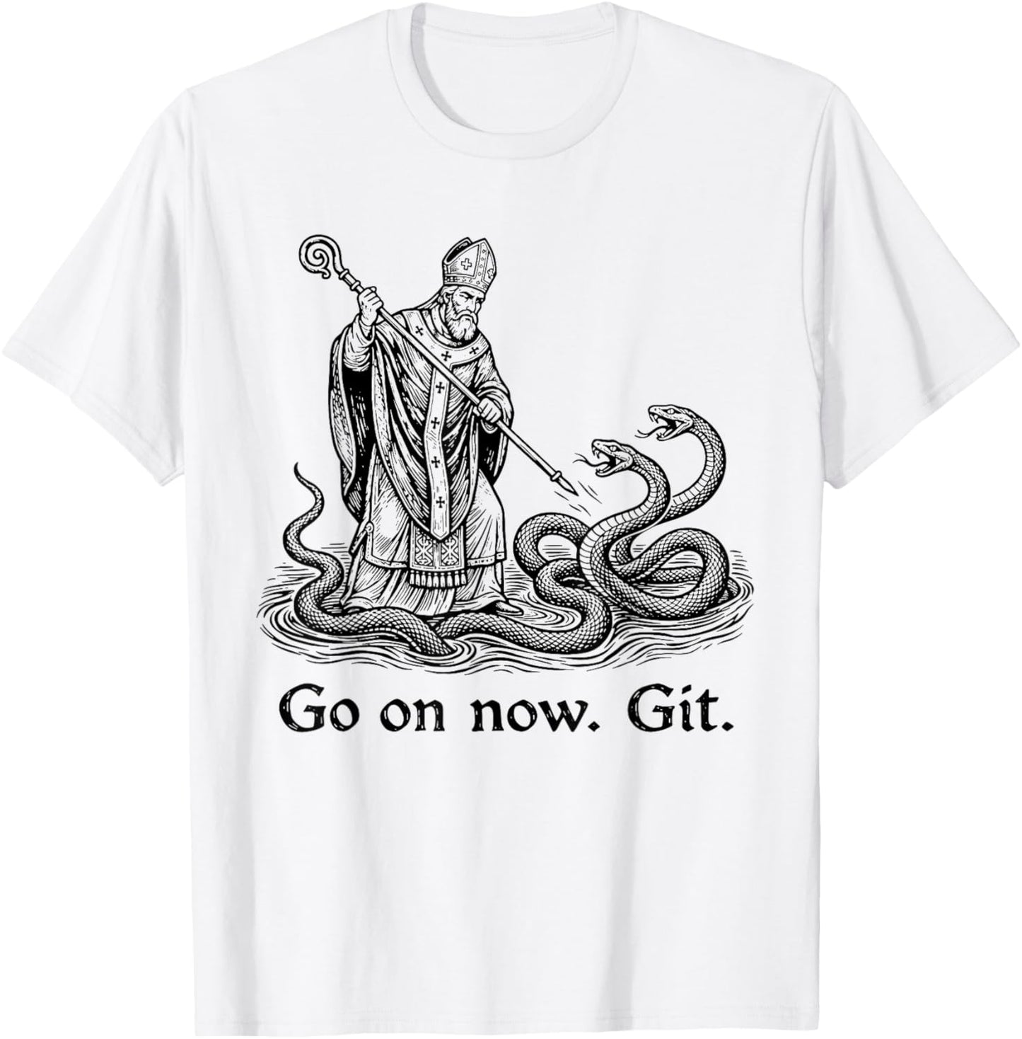Go On Now Git Funny Saint Patrick Irish St. Patrick Day T-Shirt - T-Shirt | White