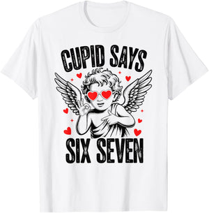 Cupid Says Six Seven 67 Meme Gen Alpha Slang Valentines Day T-Shirt - T-Shirt | White