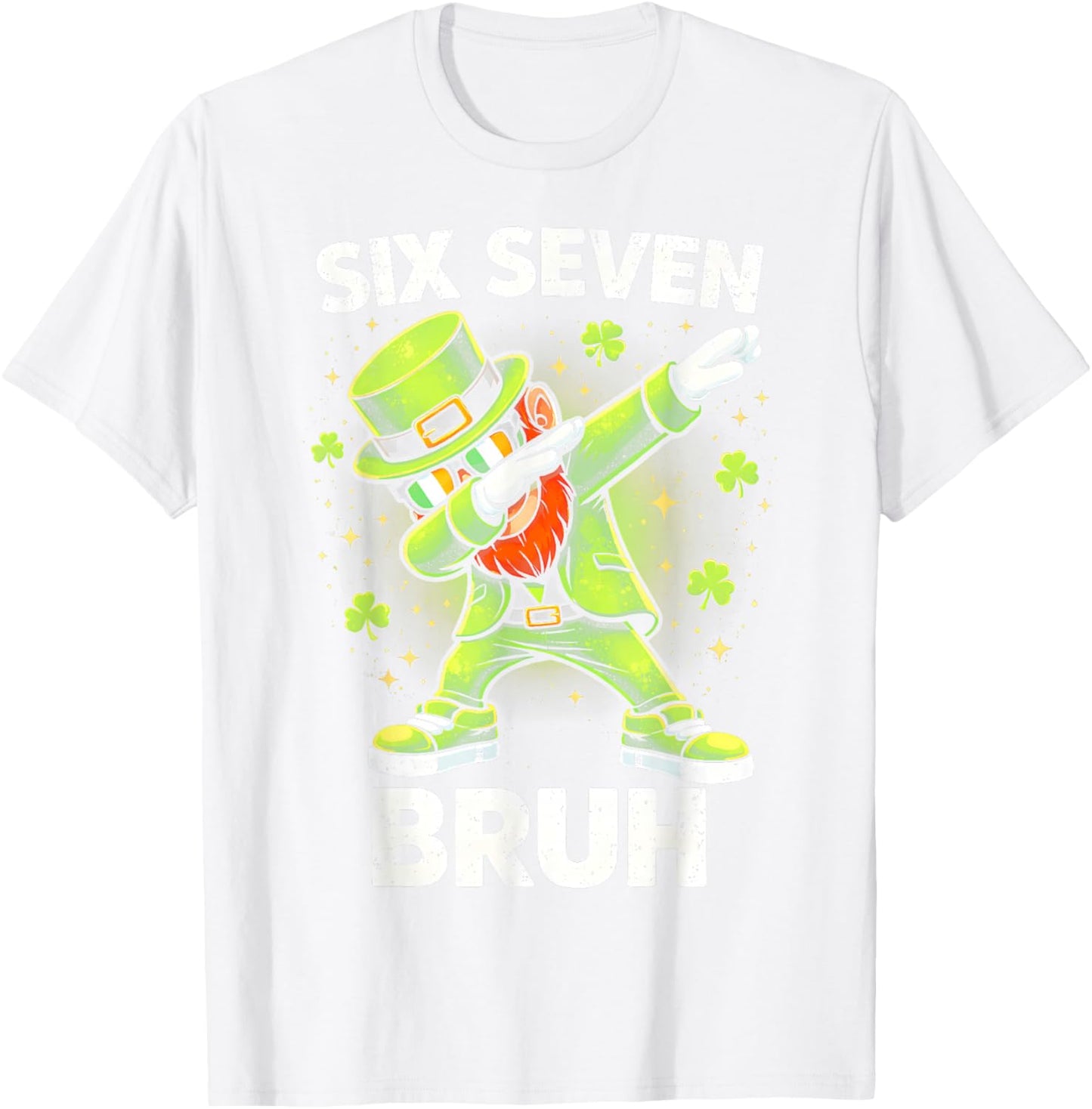 Six Seven Bruh St Patricks Day Dabbing Leprechaun Dab Funny T-Shirt - T-Shirt | White