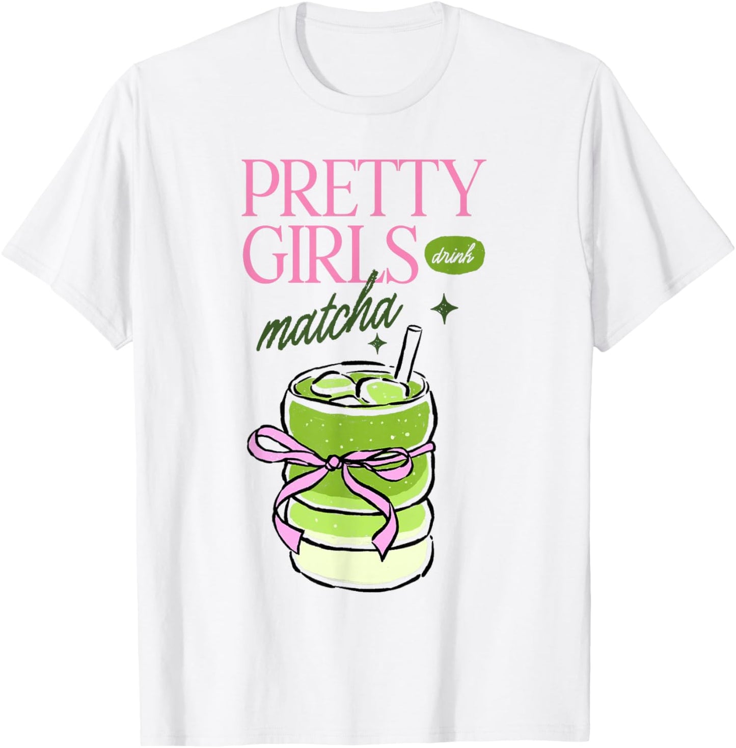 Pretty Girls Drink Matcha Funny Green Tea Costume T-Shirt - T-Shirt | White
