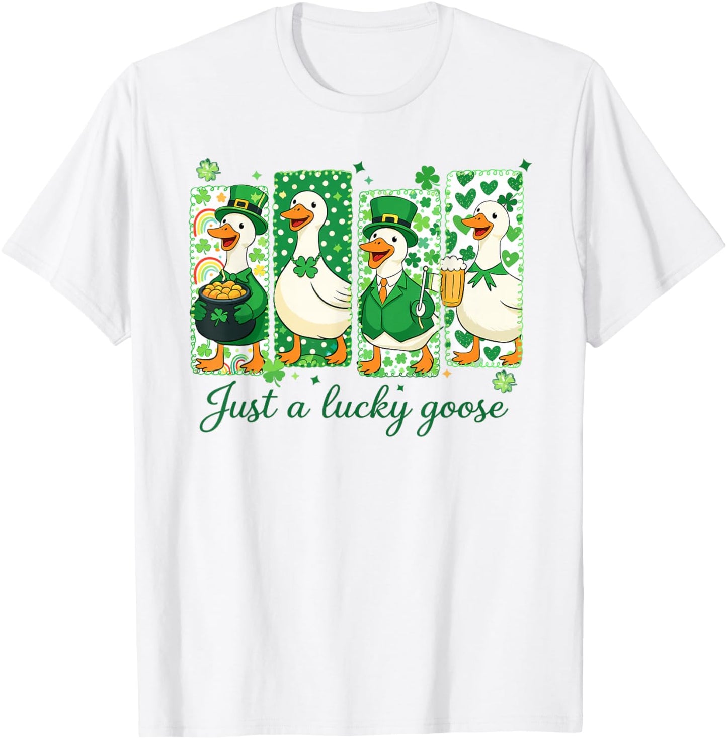 Just a Lucky Goose Leprechaun Irish Funny St Patricks Goose T-Shirt - T-Shirt | White
