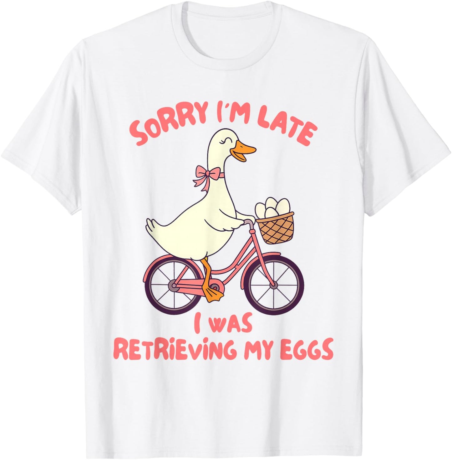 IVF Mom Infertility Sorry I'm Late I was Retrieving My Eggs T-Shirt - T-Shirt | White