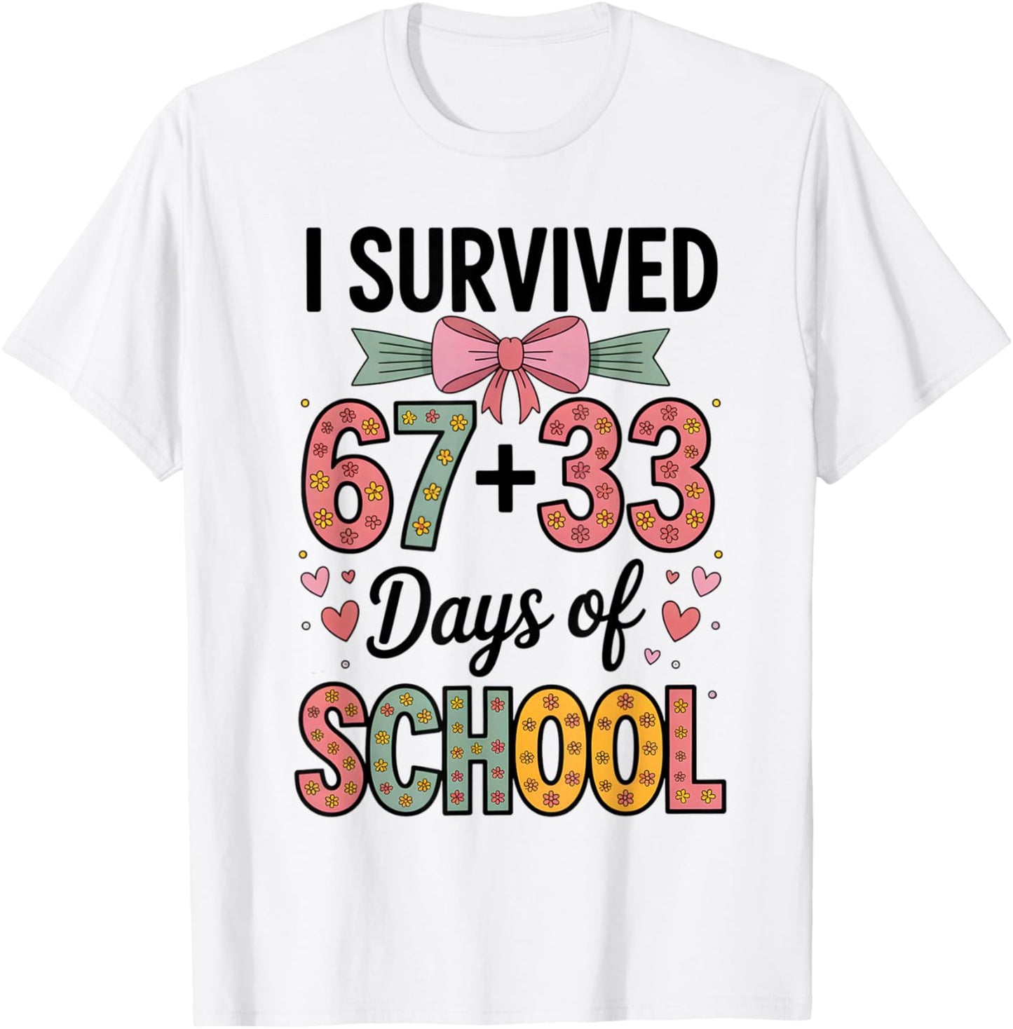 I Survived 67+33 Day of School 100 Days of School Teacher T-Shirt - T-Shirt | White