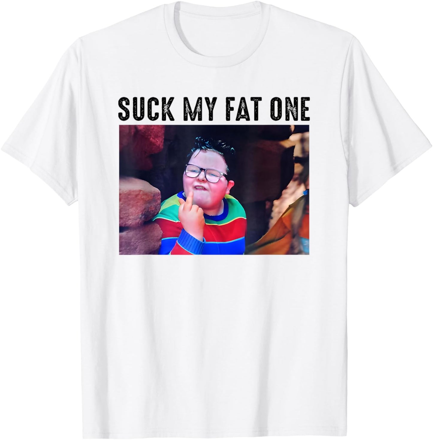 Suck My Fat One, Meme Funny T-Shirt - T-Shirt | White