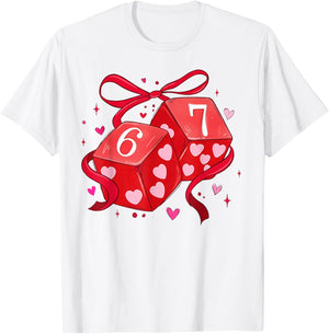Valentines Funny 67 Dice Game Six Seven Meme 6 7 Women Girls T-Shirt - T-Shirt | White