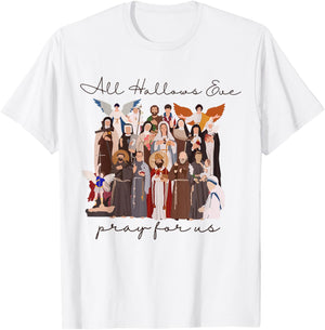 All Hallows Eve Pray for Us Halloween Catholic Saints Jesus T-Shirt - T-Shirt | White