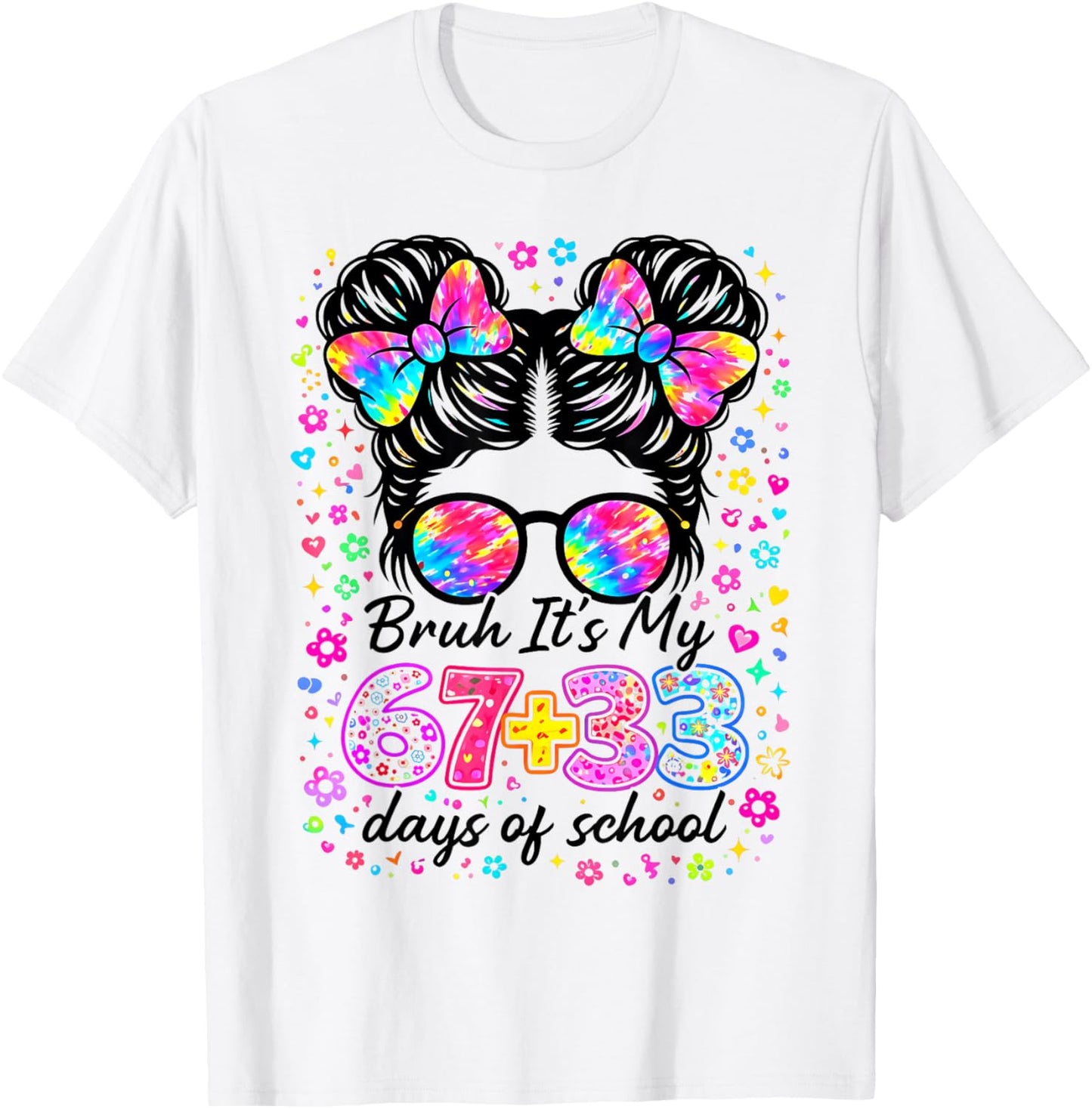 Funny Bruh Its My 67 33 Days of School Kids Girl 100th Day T-Shirt - T-Shirt | White