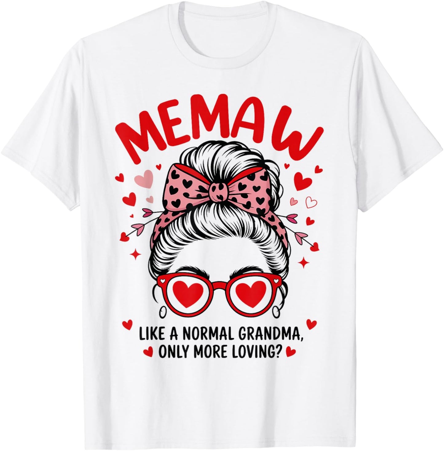 Memaw Valentine Quote for Loving Grandma with Cute Bow T-Shirt - T-Shirt | White