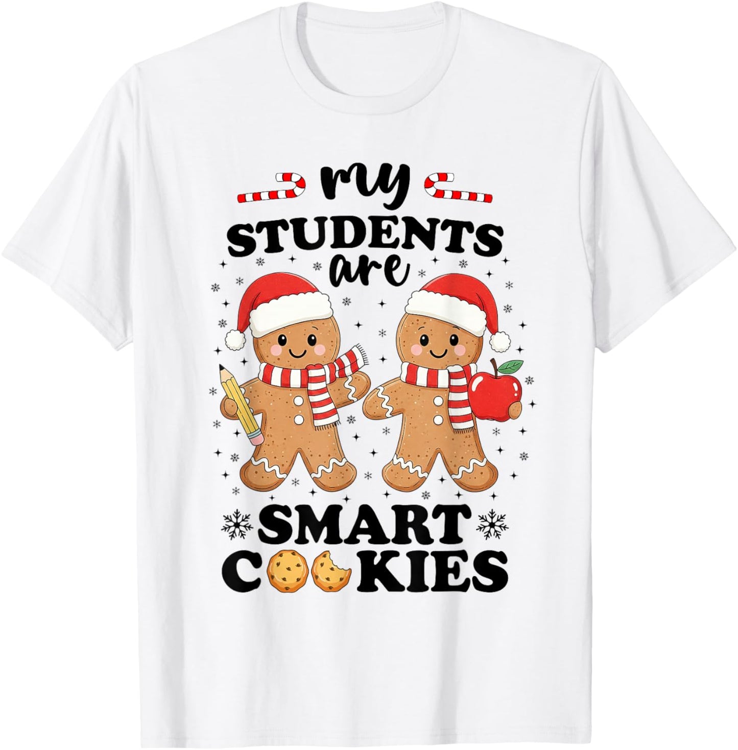 My Students are Smart Cookies Christmas Teacher Gingerbread T-Shirt - T-Shirt | White