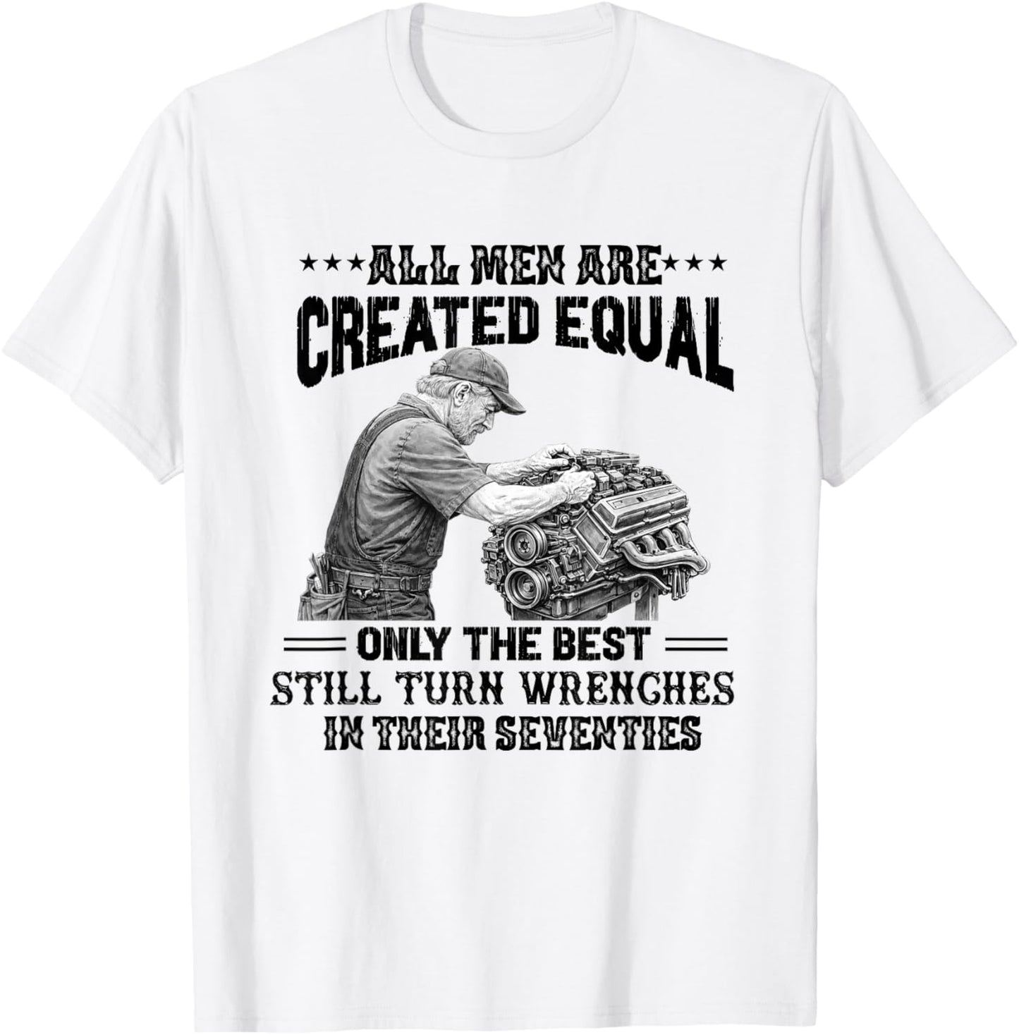 All Men are Created Equal The Best Turn Wrenches Seventies T-Shirt - T-Shirt | White