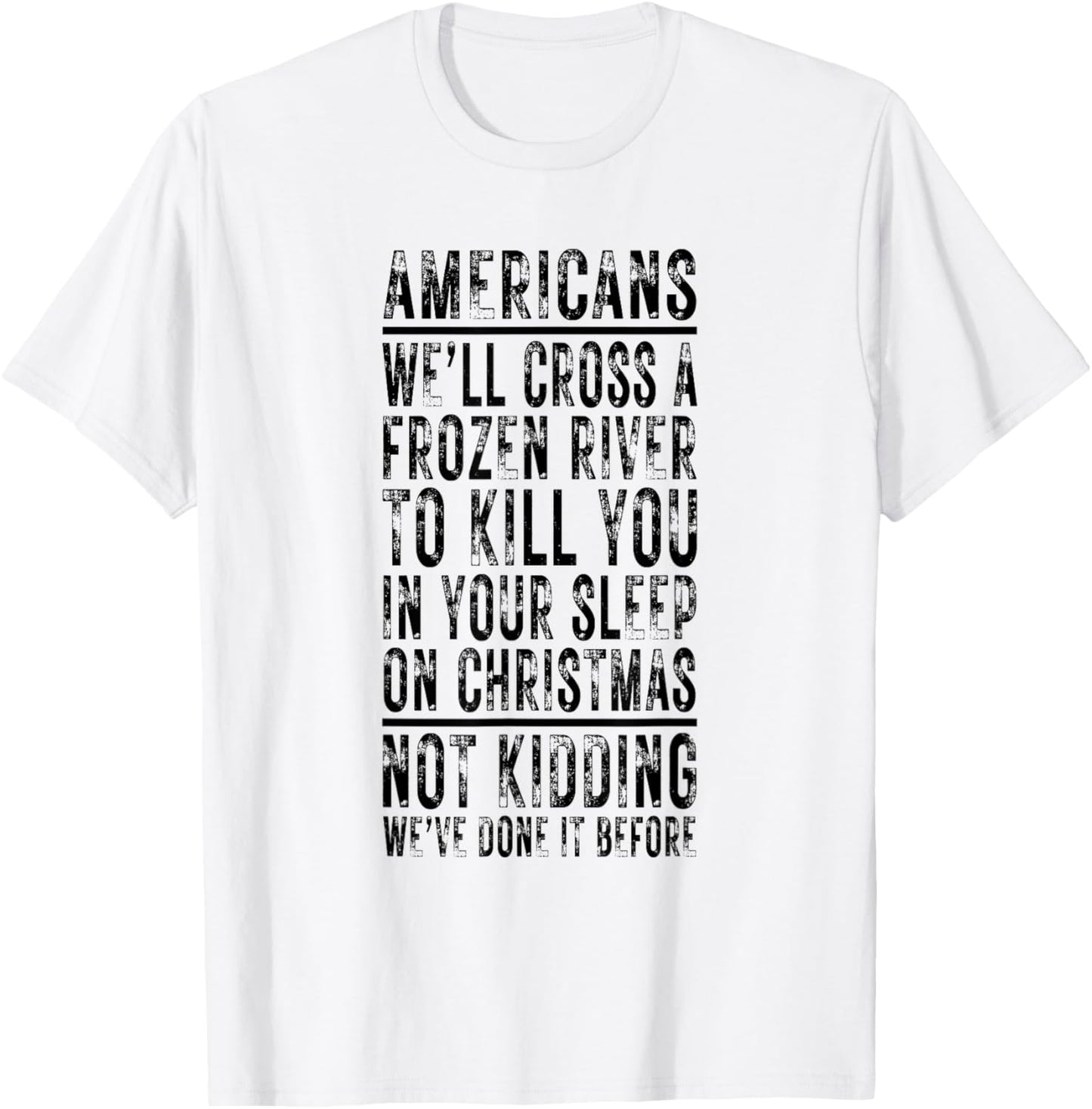 Americans We'll Cross A Frozen River Christmas History T-Shirt - T-Shirt | White