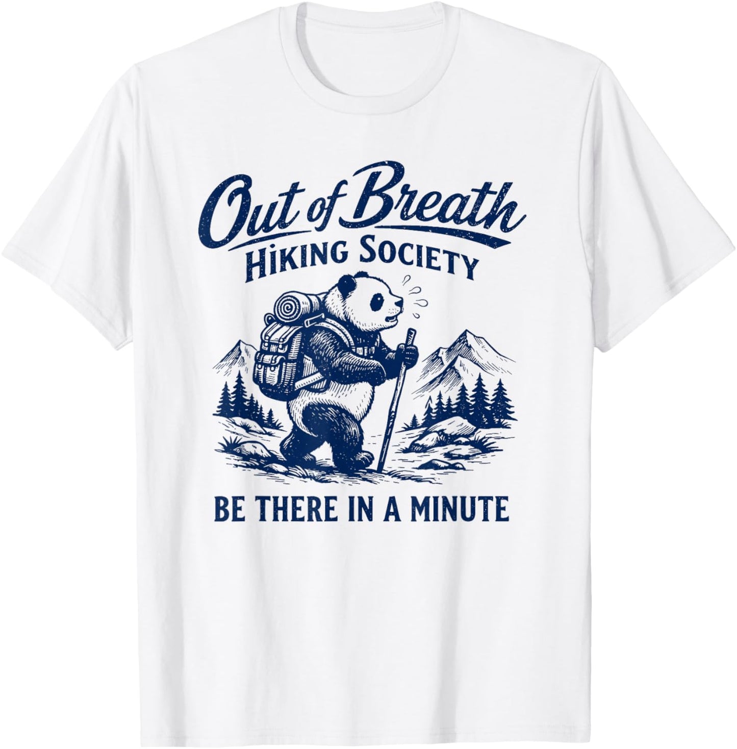 Out of Breath Hiking Society Hiker Nature Lover Funny Panda T-Shirt - T-Shirt | White