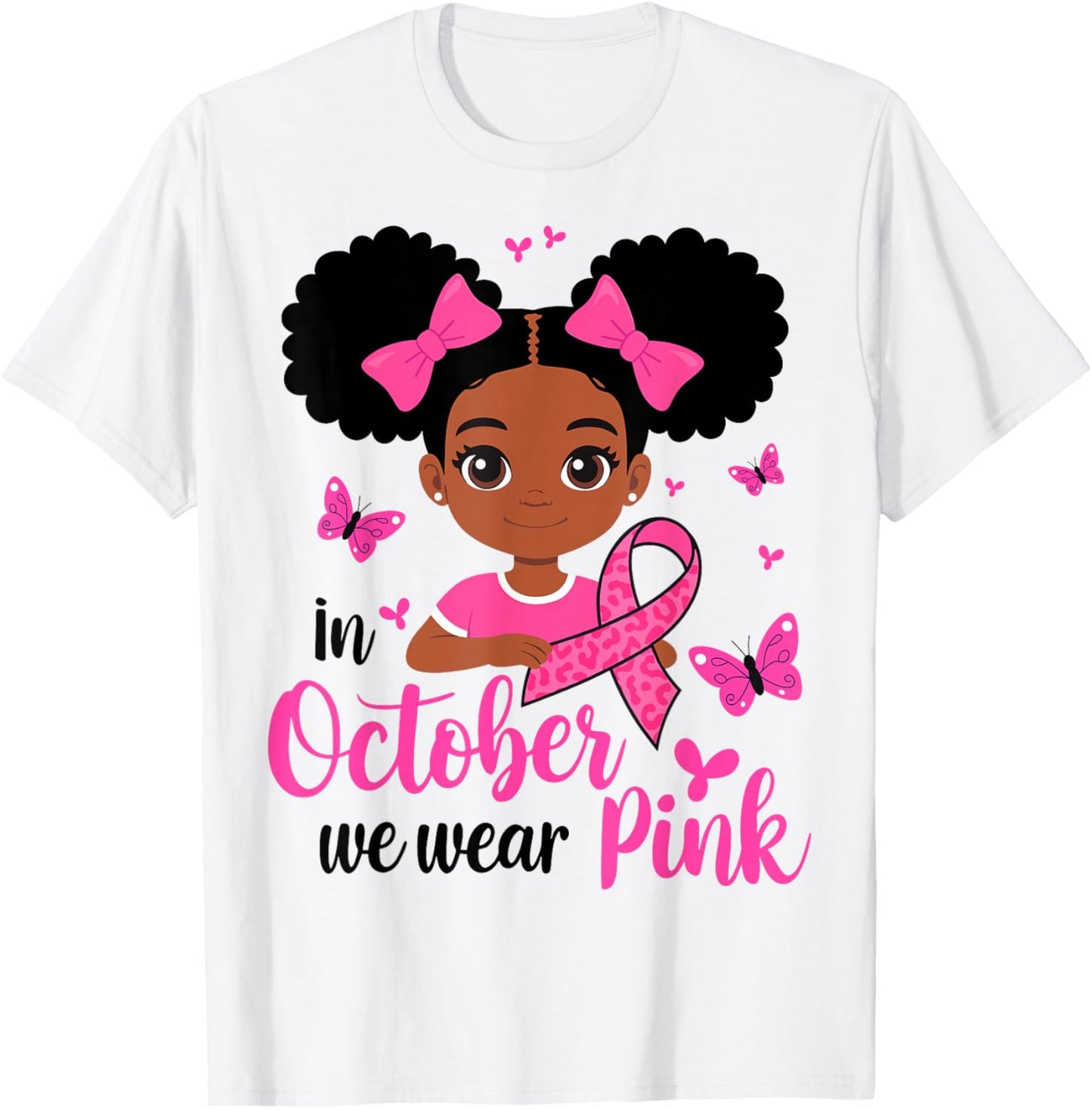 Messy Bun in October We Wear Pink Breast Cancer Black Girls T-Shirt - T-Shirt | White