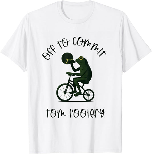 Funny Frog Wizard Off to Commit Tom Foolery eclips T-Shirt - T-Shirt | White