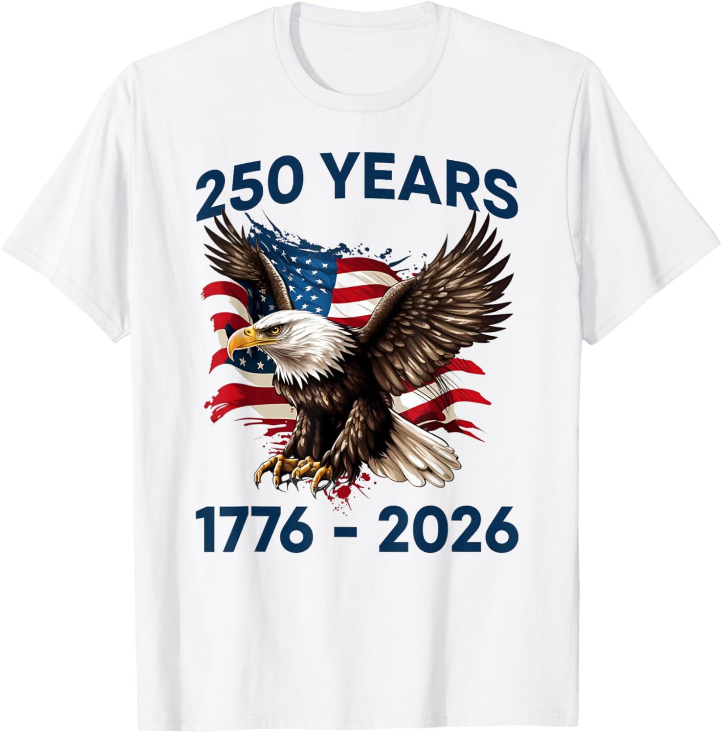 Patriotic Eagle Flag 250 Years 1776-2026 250th Birthday USA T-Shirt - T-Shirt | White