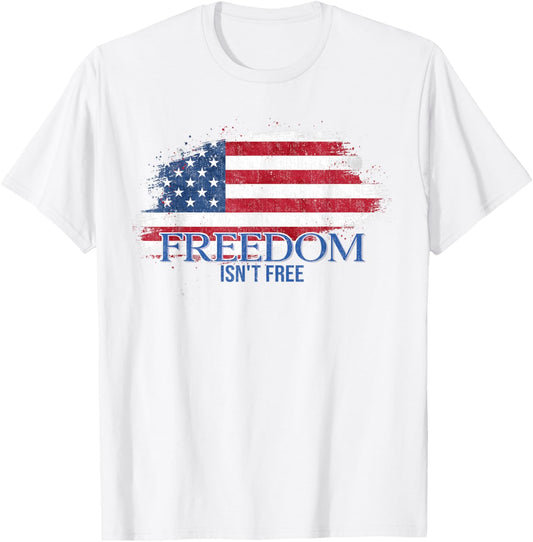 Freedom Isn't Free US Flag T-Shirt - T-Shirt | White