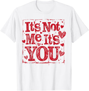 Retro It's Not Me It's You Funny Valentine's Day Coquette T-Shirt - T-Shirt | White
