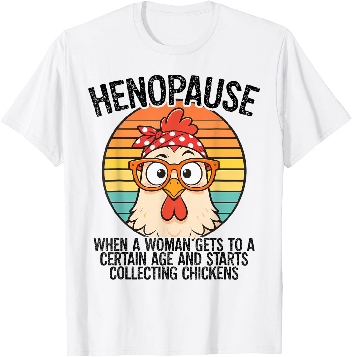 Henopause Funny Chicken Lover Retro Sunset Humor T-Shirt - T-Shirt | White