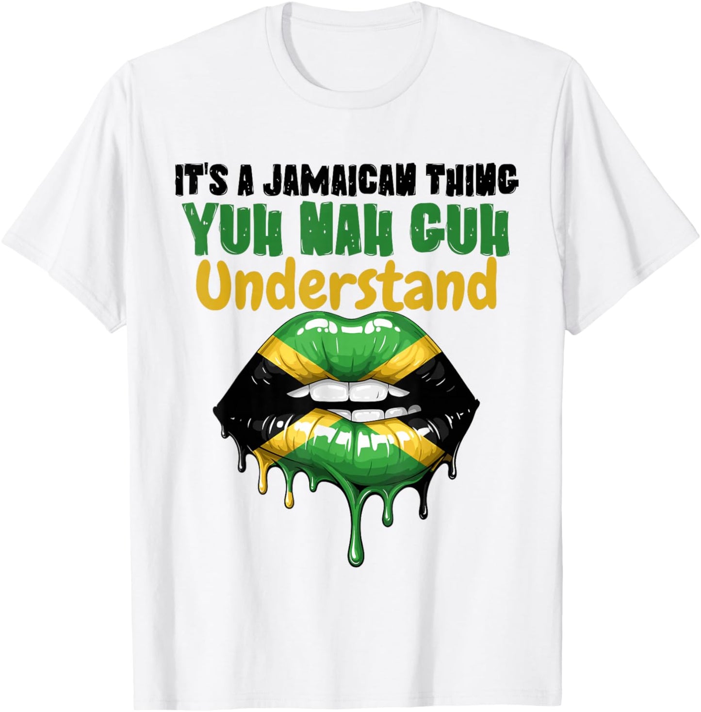 It's A Jamaican Thing Yuh Nah Guh Understand Jamaica Flag T-Shirt - T-Shirt | White