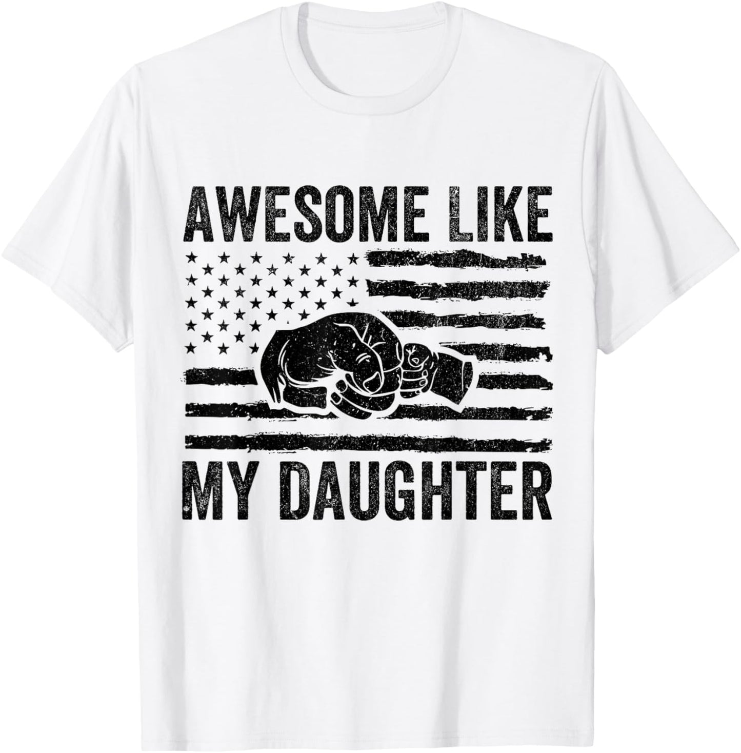 Awesome Like My Daughter Gifts Men Funny Fathers Day Dad T-Shirt - T-Shirt | White