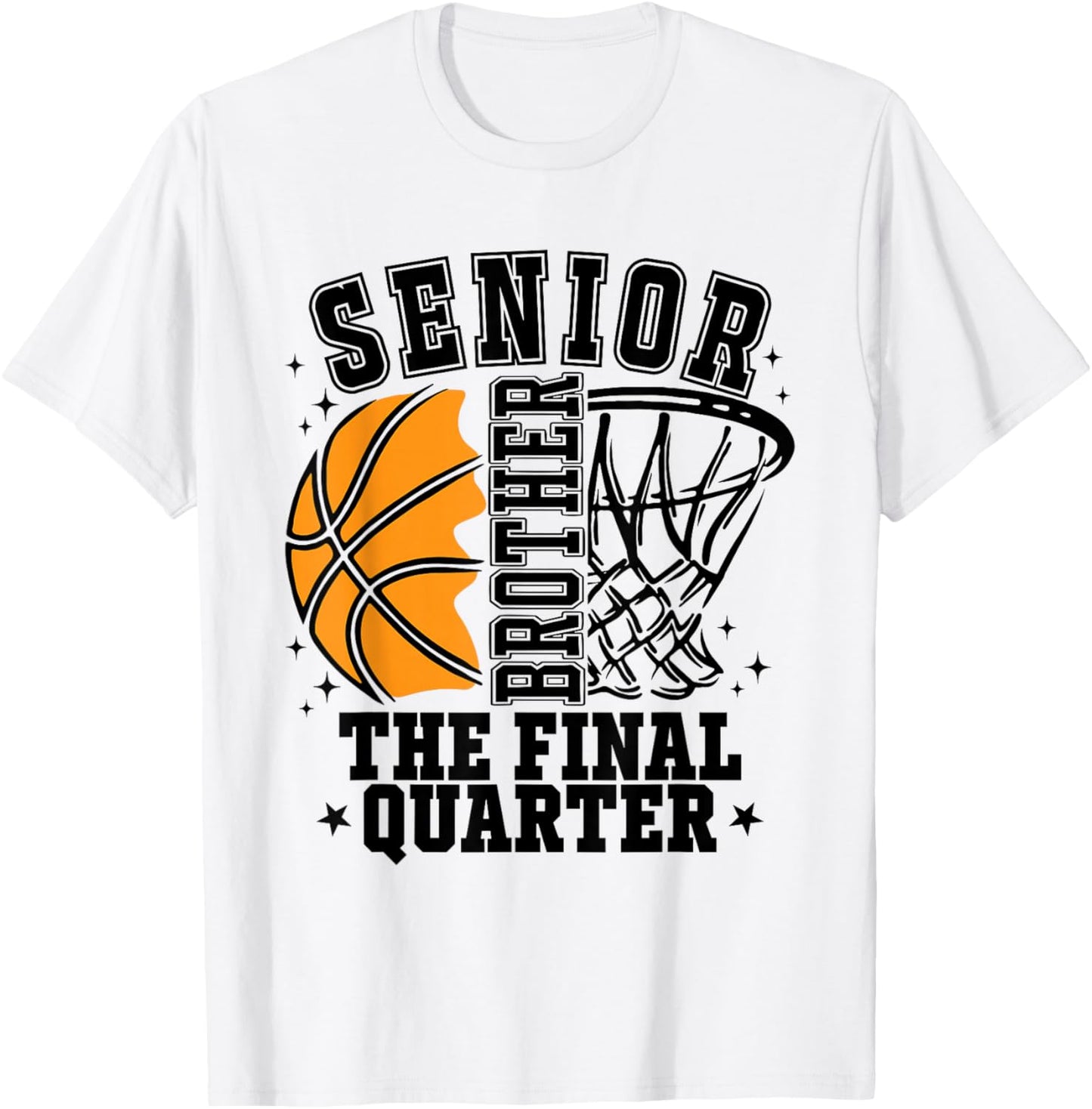 Senior Brother Basketball The Final Quarter Game Day Family T-Shirt - T-Shirt | White