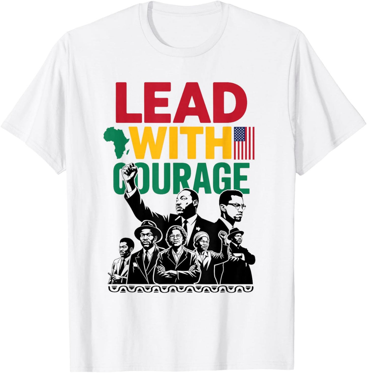 Lead with Courage Black History Month Civil Rights Leaders T-Shirt - T-Shirt | White