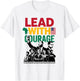 Lead with Courage Black History Month Civil Rights Leaders T-Shirt - T-Shirt | White
