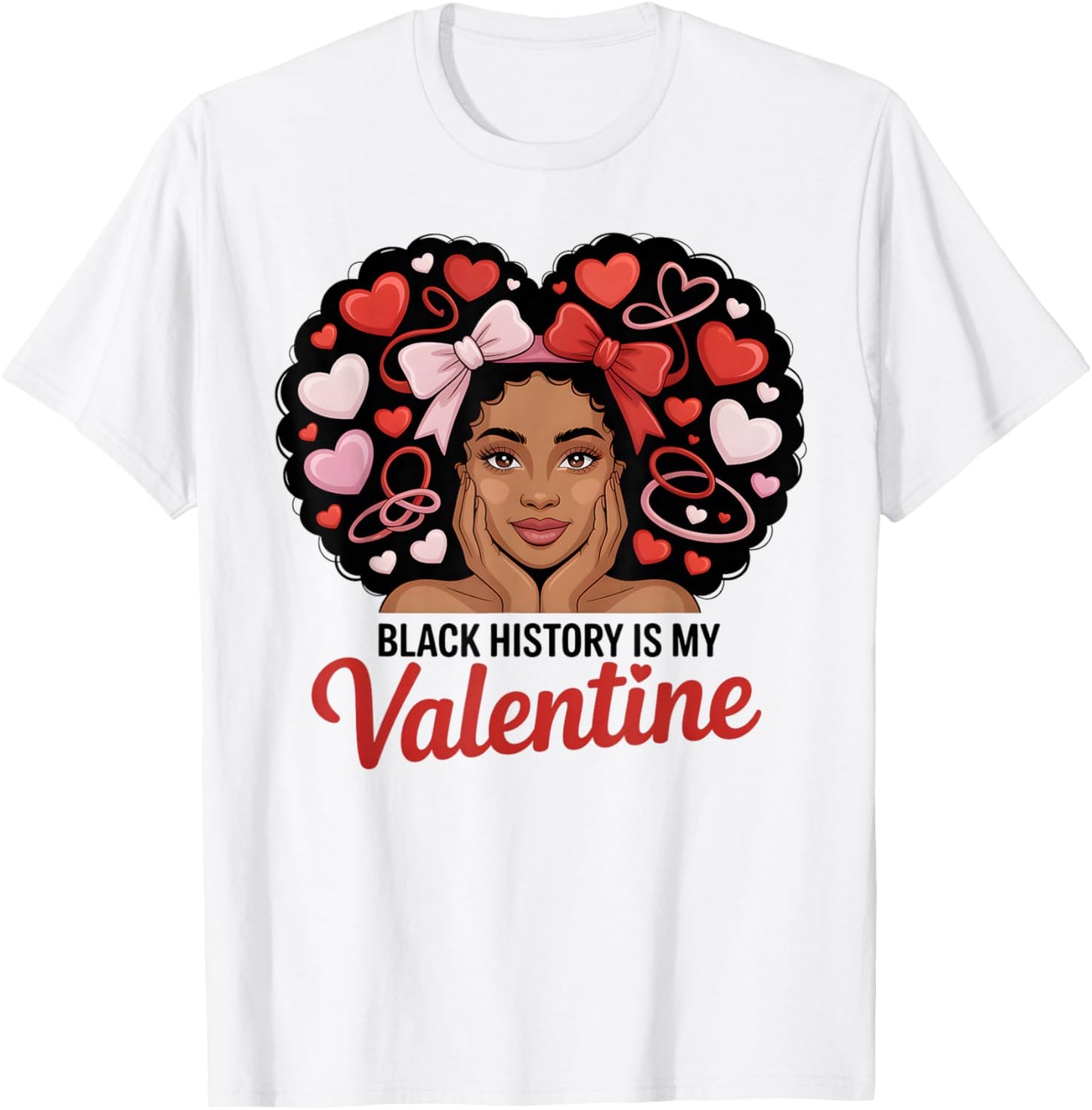 Black History is My Valentine Month Valentine's Day Heart T-Shirt - T-Shirt | White
