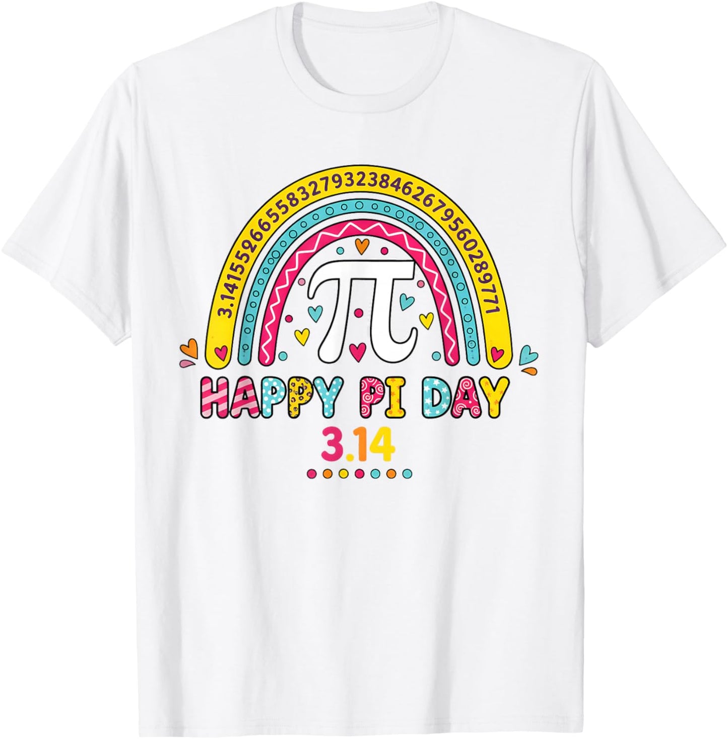 Cute Happy Pi Day Rainbow 3.14 Math Teacher Women Girls T-Shirt - T-Shirt | White