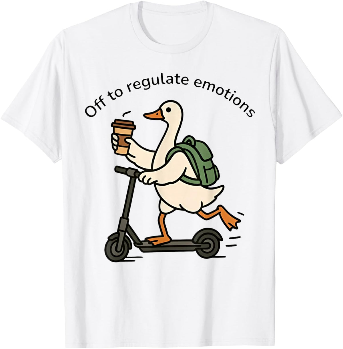 Off to Regulate Emotions Funny Goose T-Shirt - T-Shirt | White