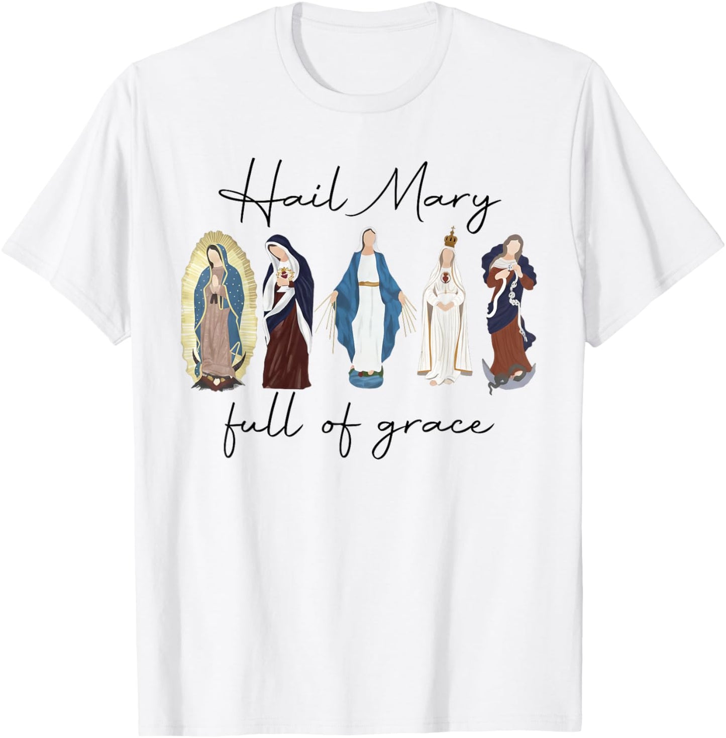 Hail Mary Full of Grace, Blessed Virgin Mary, Bible Verse T-Shirt - T-Shirt | White