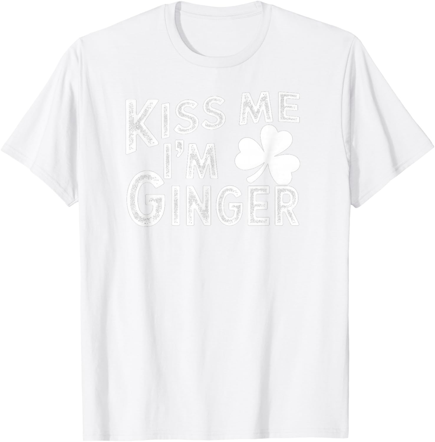 Kiss Me I'm Ginger St. Patrick's Day T-Shirt - T-Shirt | White