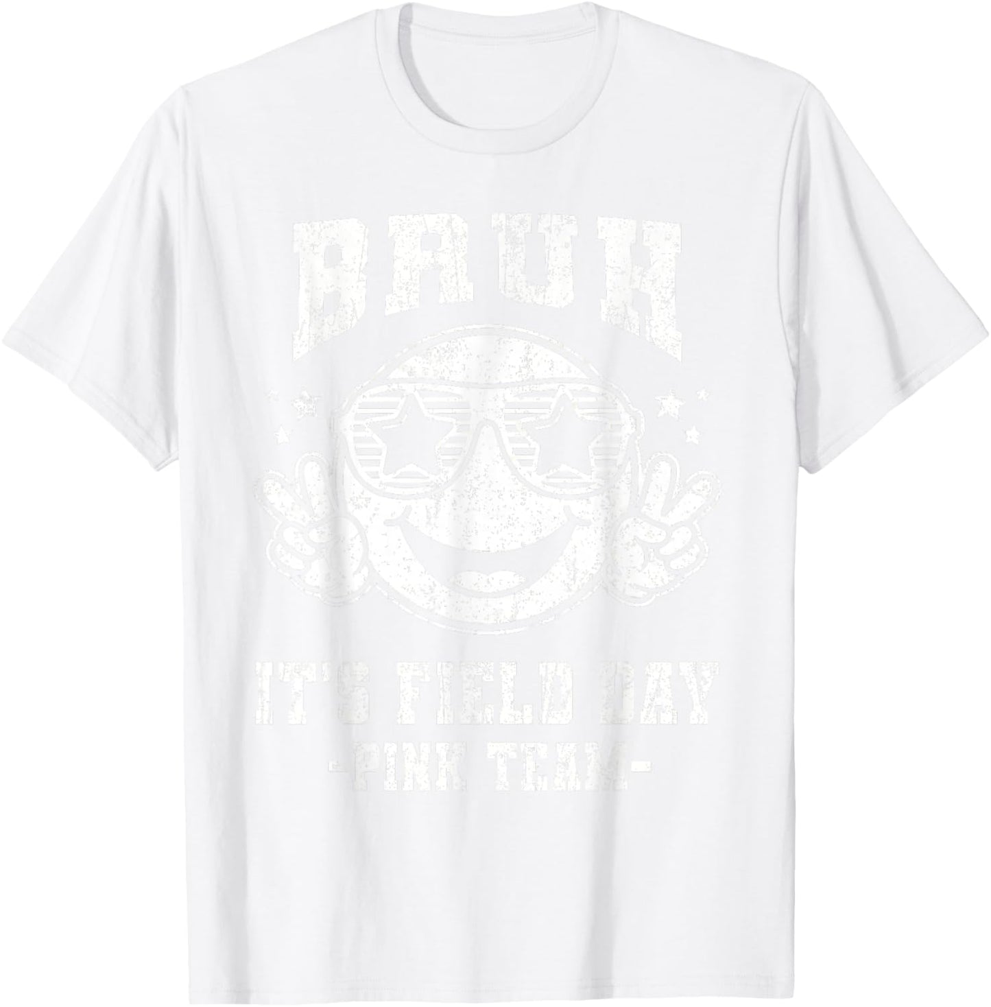 Pink Team Bruh It's Field Day 2026 for Teacher Kids T-Shirt - T-Shirt | White