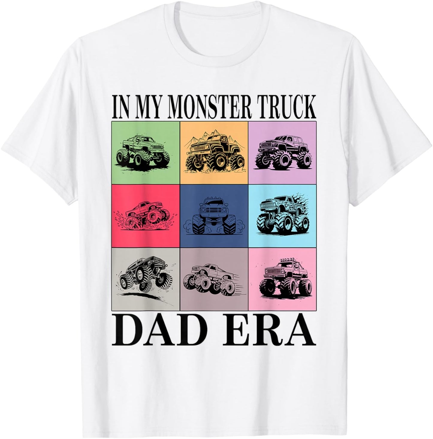 Retro Monster Truck Dad Shirt in My Monster Truck Dad Era T-Shirt - T-Shirt | White