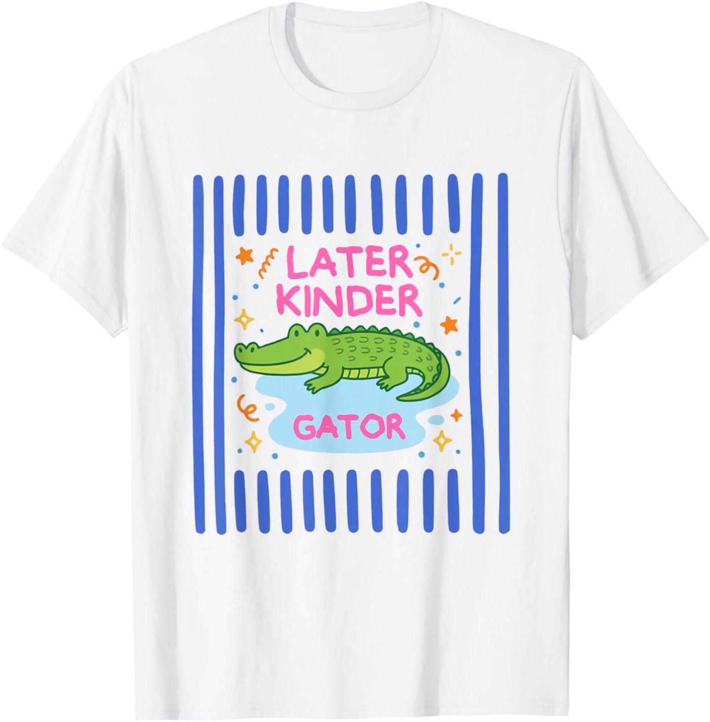 Later Kinder Grader Striped Last Day of School Summer Break T-Shirt - T-Shirt | White