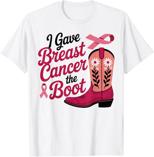 I Gave Breast Cancer The Boot Pink Ribbon October Women T-Shirt - T-Shirt | White