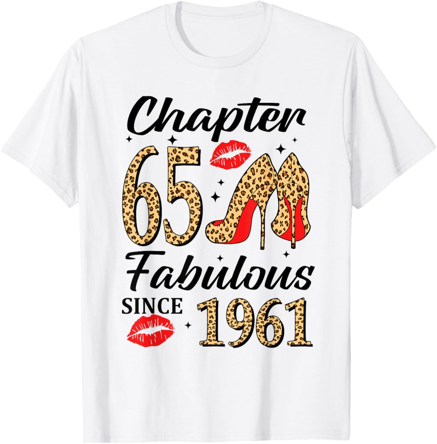 Chapter 65 Fabulous Since 1961 High Heels Leopard Birthday T-Shirt - T-Shirt | White