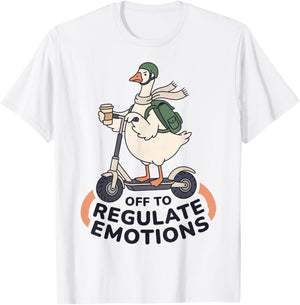 Off to Regulate Emotions Funny Goose on Scooter Therapy Meme T-Shirt - T-Shirt | White