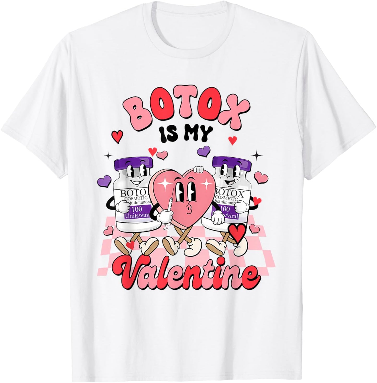 Botox Dealer Aesthetic Nurse Injector Botox My Valentines T-Shirt - T-Shirt | White