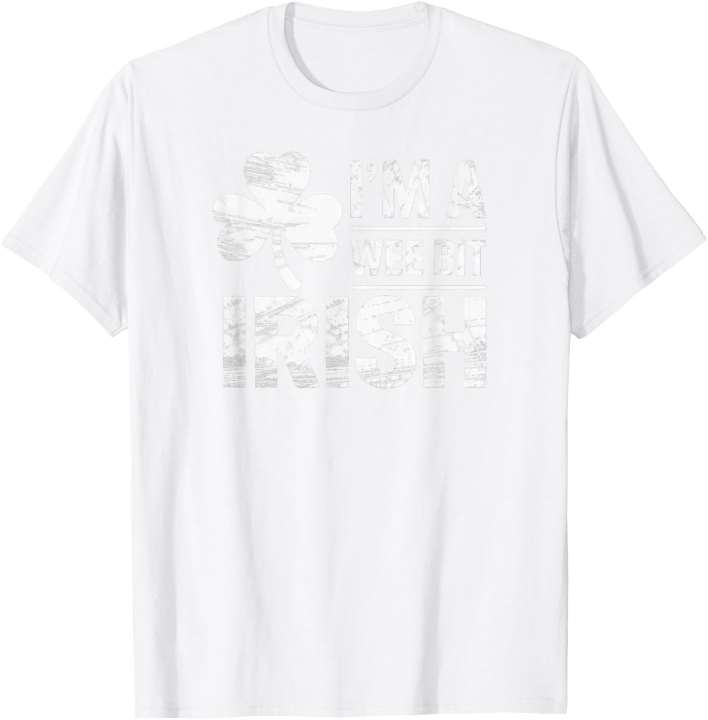 I'm A Wee Bit Irish St Patrick Day T-Shirt - T-Shirt | White
