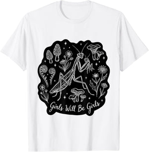 Girls Will Be Will Girls Praying Mantis Cute Art T-Shirt - T-Shirt | White