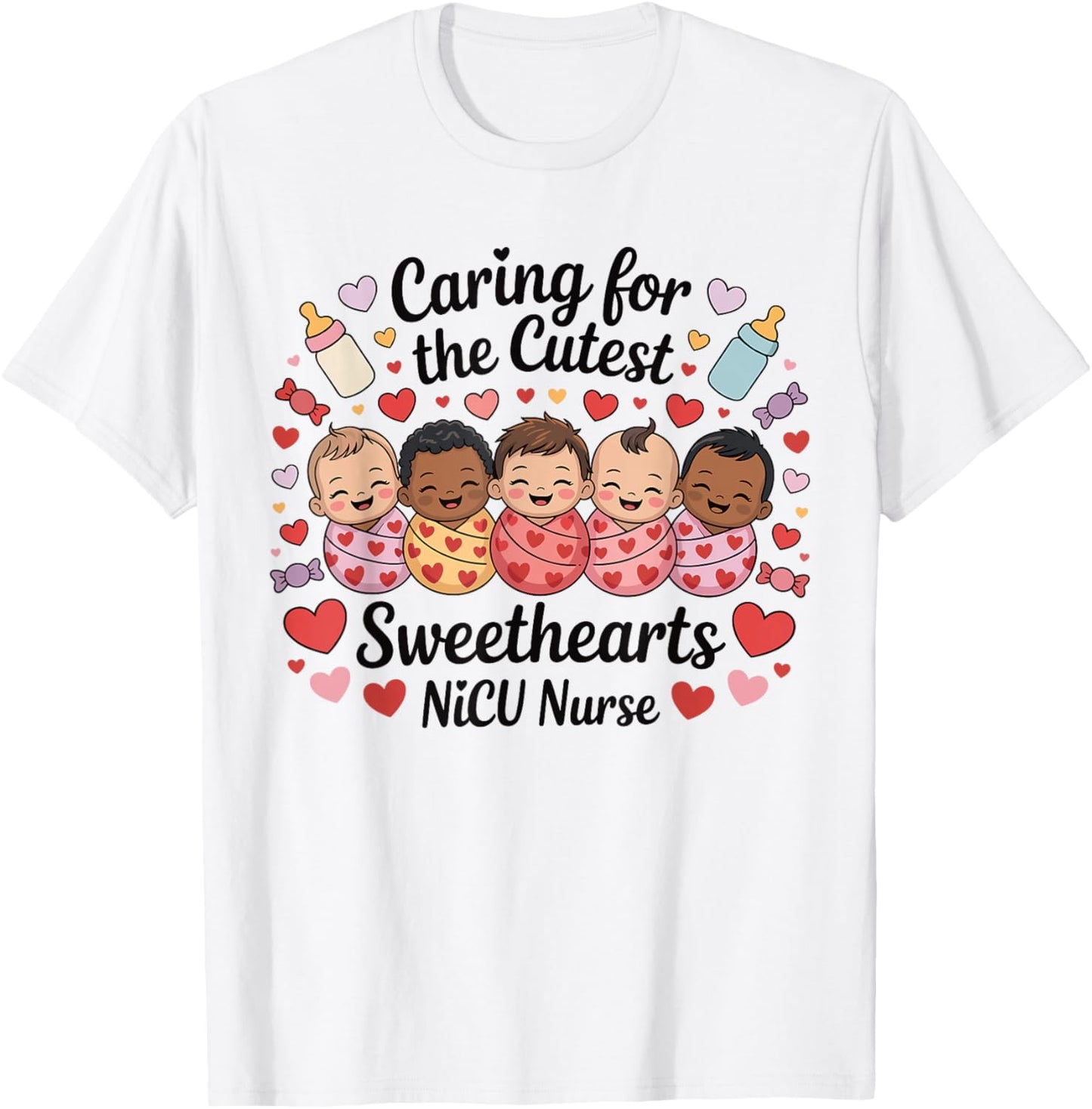 Nicu Nurse Valentines Day Caring for The Cutest Sweethearts T-Shirt - T-Shirt | White