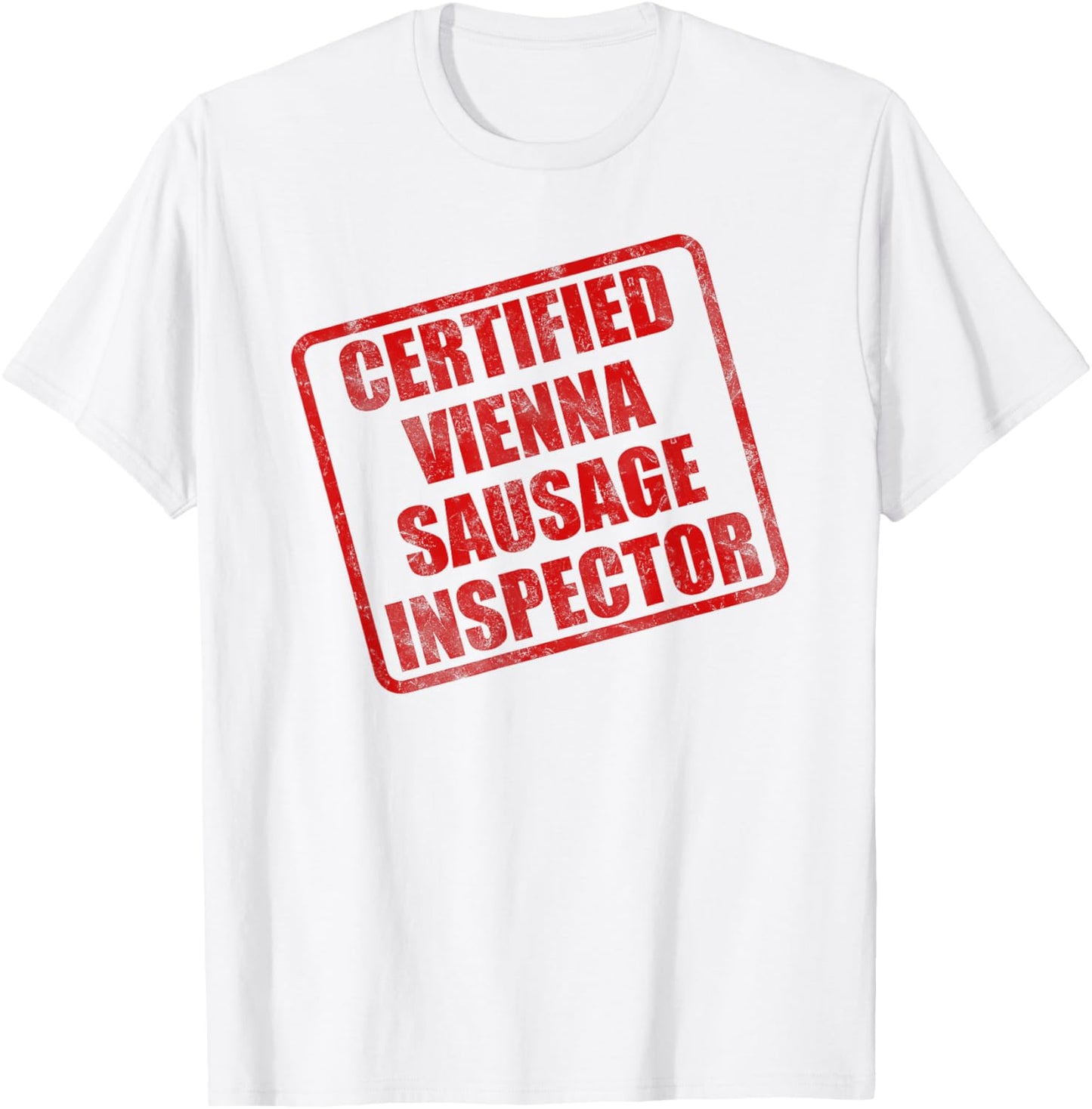 Vienna Sausage Inspector Funny Vienna Sausage Lover Meme T-Shirt - T-Shirt | White