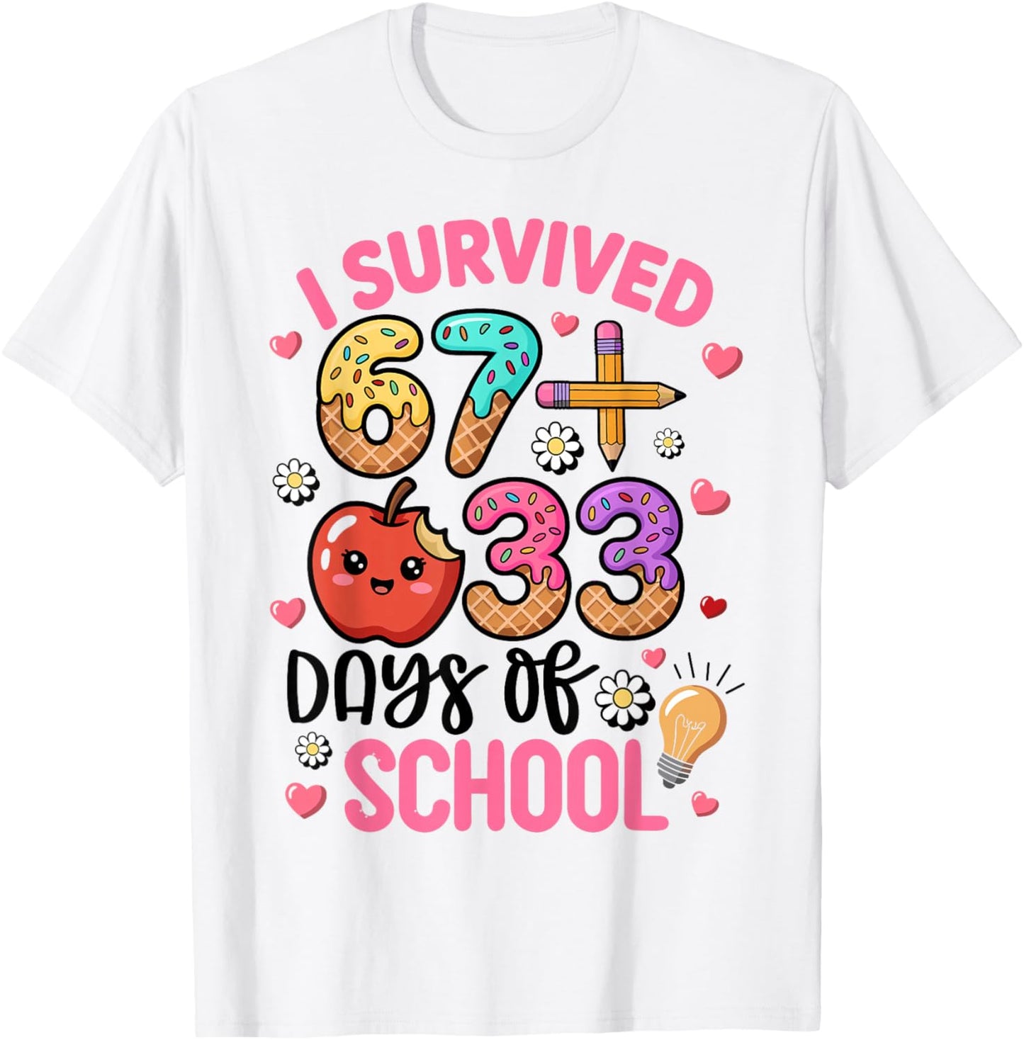 I Survived 67 33 Days of School Funny 100th Day of School T-Shirt - T-Shirt | White