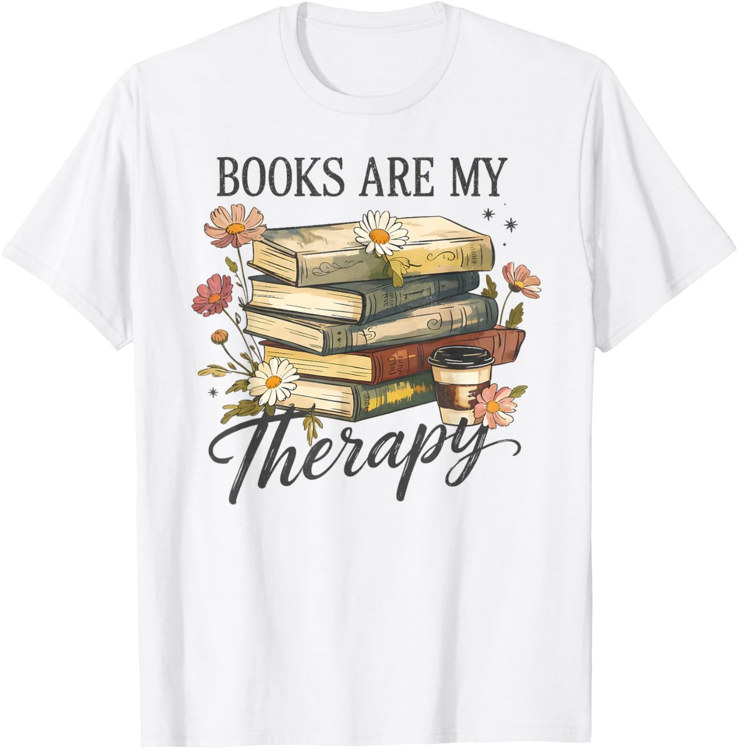 Vintage Floral Books are My Therapy Book Lover Reading T-Shirt - T-Shirt | White