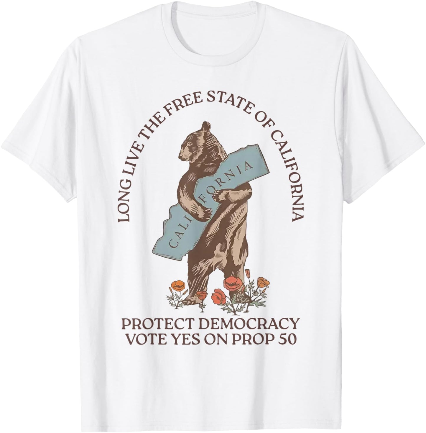 Long Live The Free State of California Protect Democracy T-Shirt - T-Shirt | White